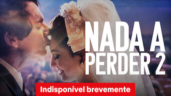 Nada a Perder 2 (2019)