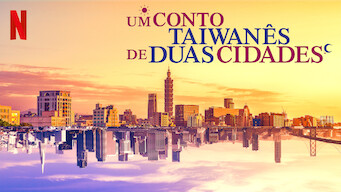 Um Conto  Taiwanês  de Duas Cidades (2018)