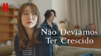 Não Devíamos Ter Crescido (2021)