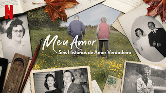 Meu Amor: Seis Histórias de Amor Verdadeiro (2021)